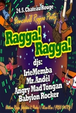 Ragga! Ragga!: Babylon Rocker, Irie Meba, Mr.Anděl & Angry Mad Tongan. 