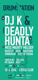 DRUMSTATION with DEADLY HUNTA (UK) & DJ K (CAN/DE) & MISS MIGHTY MELODY (DE)