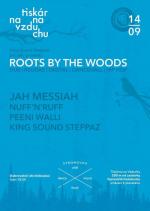 Roots By The Woods vol. II with Jah Messiah, Nuff'n'Ruff & Peeni Walli
