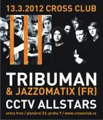 Tribuman & Jazzomatix (FR), CCTV Allstars