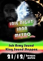Irie Night inna Metro