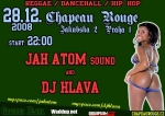 JAH Atom Sound (reggae), 	DJ 2K (d'n'b), 	DJ Hlava (hip hop)