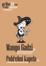 Mango Gadji (FR) + Pohřební kapela Mango Gadji (FR) + Pohřební kapela