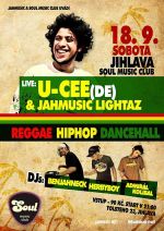 U-Cee and Jahmusic Lightaz live + DJ´s